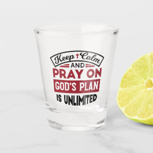 Verre A Shot Gardez le calme et priez Le plan de Dieu est une c