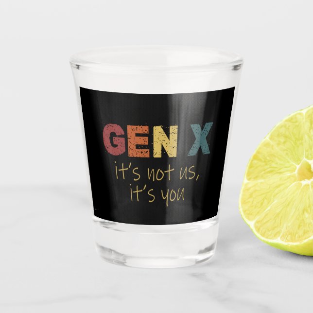 Verre A Shot GenX : Ce n'est pas nous, c'est vous (Devant)