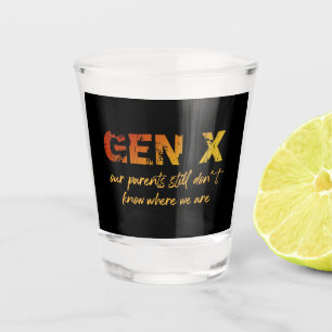 Verre A Shot GenX : Nos parents ne savent toujours pas où nous