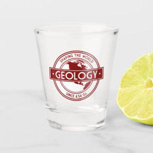 Verre A Shot Géologie - Façonner le monde depuis 4,54 Ga (NA Ve