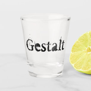 Verre A Shot Gestalt