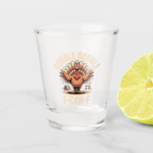 Verre A Shot Gobble Gobble F-Caw-F Turquie Drôle Thanksgiving
