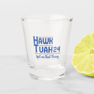 Verre A Shot Hawk Tush cracher sur cette chose Trump présidenti