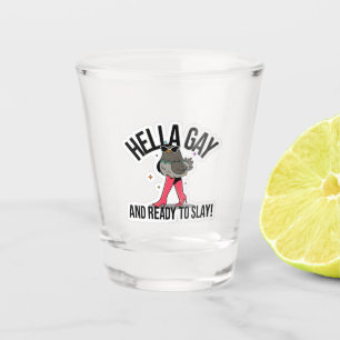 Verre A Shot Hella Gay et prête à jouer Drôle LGBTQ