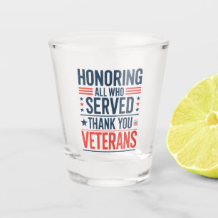 Verre A Shot Honorer tous ceux qui ont servi Merci Veterans Day