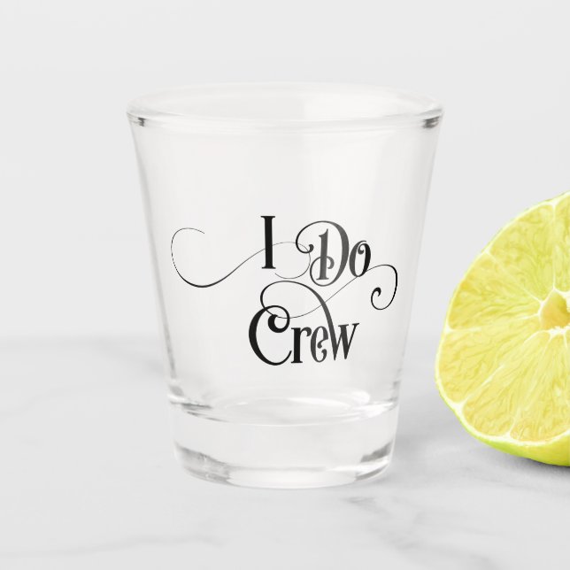 Verre A Shot I Do Crew (Devant)