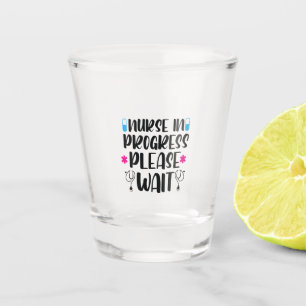 Verre A Shot Infirmière Cadeau En Cours Veuillez Patienter