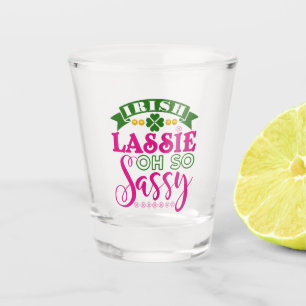 Verre A Shot Irish Lassie Oh So Sassy St Patrick's Day