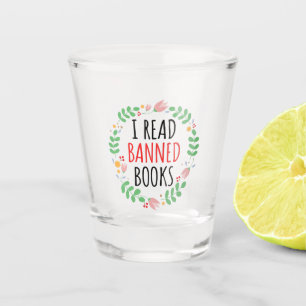 Verre A Shot J'Ai Lu Des Livres Interdits Drôle Citation
