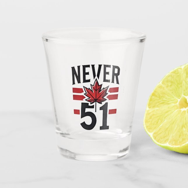 Verre A Shot Jamais 51st Funny Canada n'est pas à vendre (Devant)
