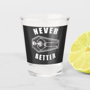 Verre A Shot Jamais mieux mort à l'intérieur squelette Hallowee