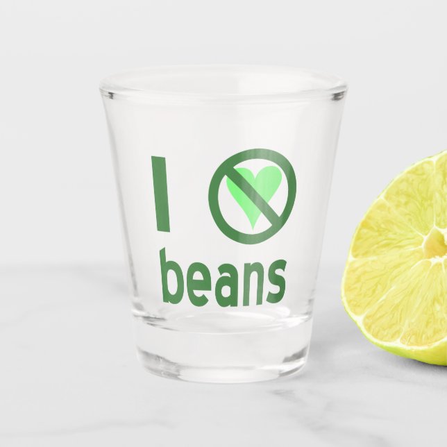 Verre A Shot Je déteste les haricots Texte vert (Devant)