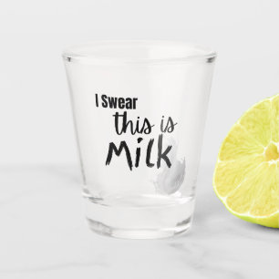 Verre A Shot Je jure que c'est du lait