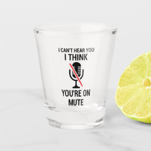 Verre A Shot Je ne peux pas t'entendre Je pense que tu es muett