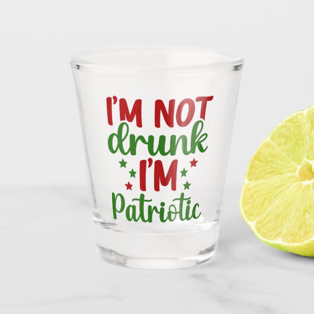 Verre A Shot Je ne suis pas ivre, je suis patriotique (Devant)