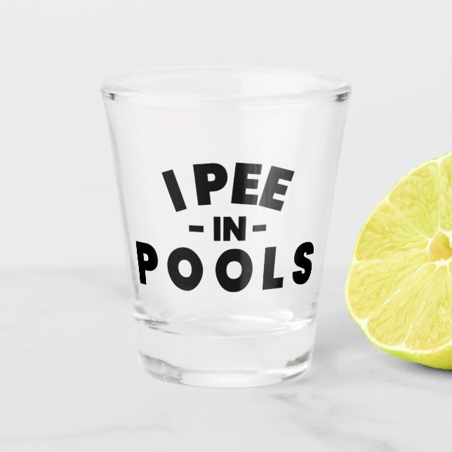 Verre A Shot Je Peins Dans Les Pools Drôle Typographie Tiré Ver (Devant)