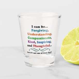 Verre A Shot Je peux pardonner sarcastique