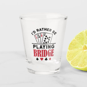 Verre A Shot Je préfère jouer à Bridge Cool Bridge Card jeu