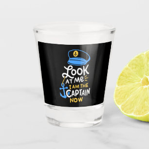 Verre A Shot Je Suis Le Capitaine Maintenant Bateau Capitaine C