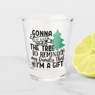 Verre A Shot Je vais rester sous l'arbre parce que je suis un c