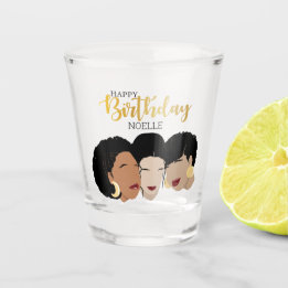 Verre A Shot Joyeux anniversaire ! Femmes noires, soeurs amies