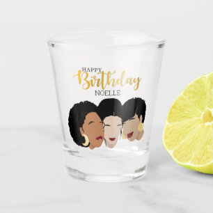 Verre A Shot Joyeux anniversaire ! Femmes noires, soeurs amies