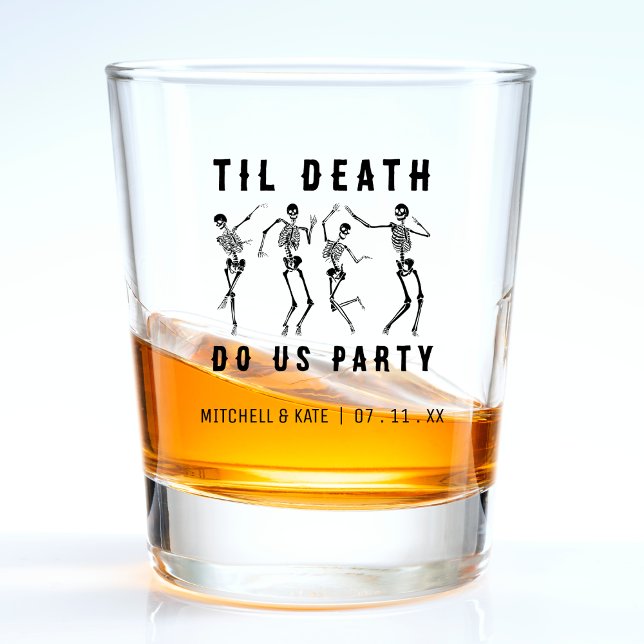 Verre A Shot Jusqu'à ce que la mort nous sépare Squelette enter (Til Death Do Us Party Skeleton Bachelorette Party Shot Glass)