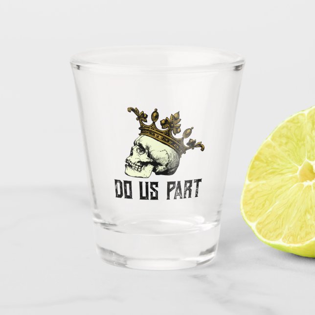 Verre A Shot Jusqu'à la mort Faisons-nous partie du crâne gothi (Devant)