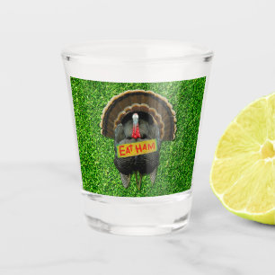 Verre A Shot La dinde fière de SlipperyJoe mange du jambon roug