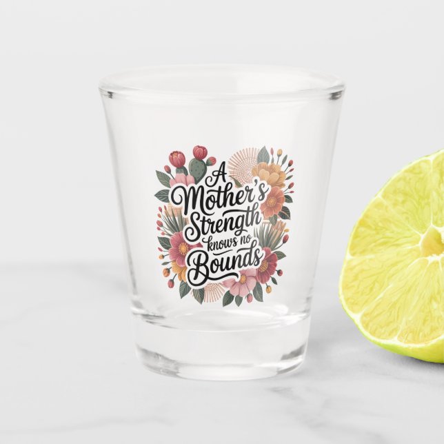 Verre A Shot La force d'une mère est sans limite (Devant)