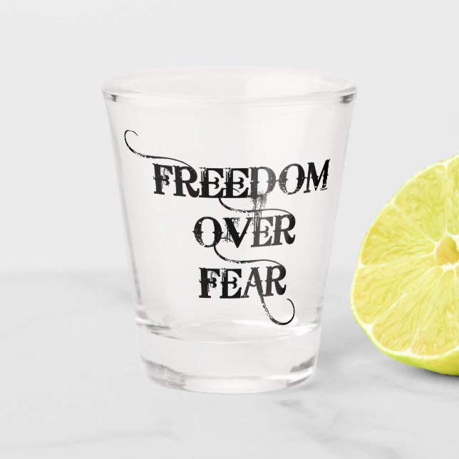 Verre A Shot La liberté face à la peur (Devant)