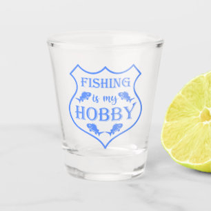 Verre A Shot La pêche est ma citation de bouclier de loisir sur