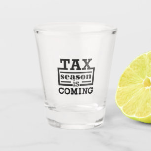 Verre A Shot La saison fiscale arrive