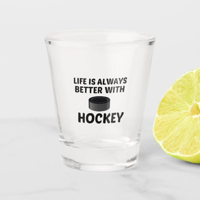 VERRE A SHOT LA VIE DU HOCKEY EST MEILLEURE (Devant)