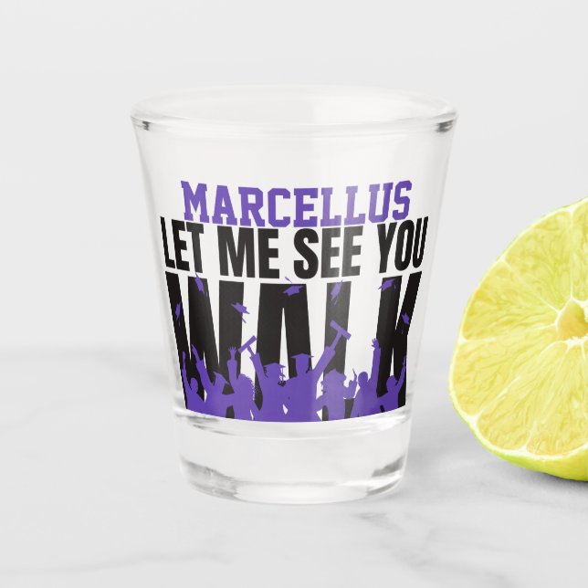 Verre A Shot Laisse-moi te voir marcher | Purple Graduation (Devant)