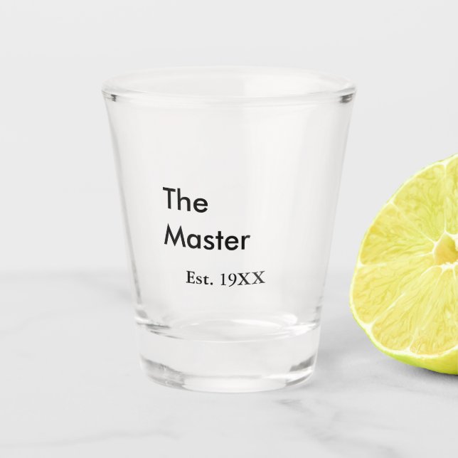 Verre A Shot Le nom de patron est année date homme roi titre (Devant)