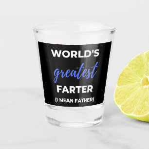 Verre A Shot Le plus grand plus loin du monde Je veux dire père