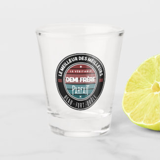 Verre A Shot Le véritable demi frère parfait