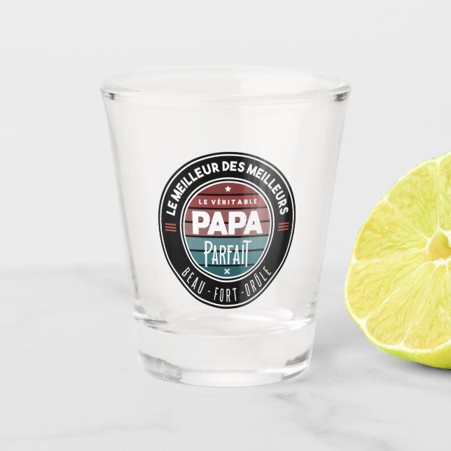 Verre A Shot Le véritable papa parfait (Devant)