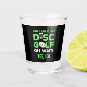Verre A Shot Lecteur de golf sur disque Je Ne Joue Pas Toujou
