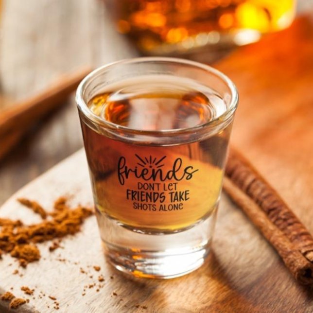 Verre A Shot Les amis ne laissent pas les amis prendre des coup (Créateur téléchargé)