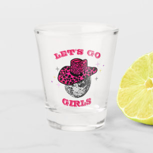 Verre A Shot Let's Go Girls - Cowgirl Bachelorette Party