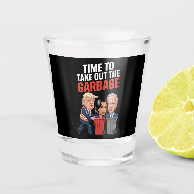 Verre A Shot L'heure de Trump de sortir les poubelles  (Devant)