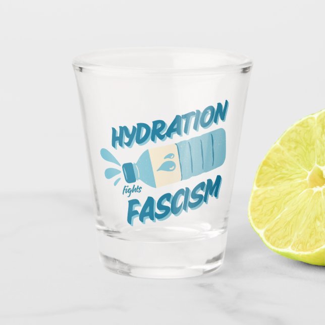 Verre A Shot L'hydratation combat le fascisme (Devant)