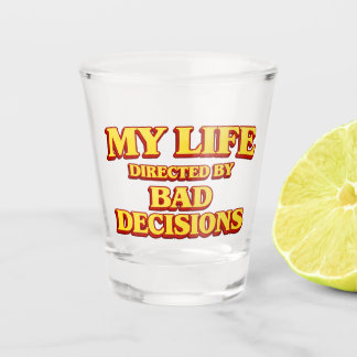 Verre A Shot Ma vie réalisée par des mauvaises décisions Concep