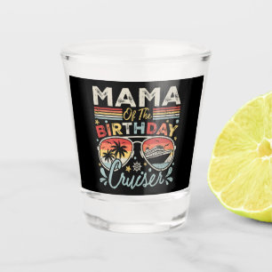 Verre A Shot Mama of the Birthday Cruiser Vacation