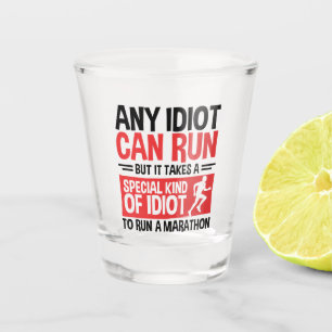 Verre A Shot Marathon Runner N'Importe Quel Idiot Peut Exécuter