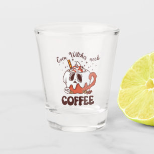 Verre A Shot Même les sorcières ont besoin de café