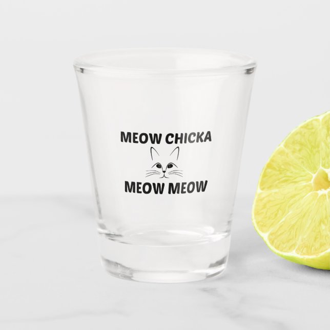 VERRE A SHOT MEOW CHICKA (Devant)