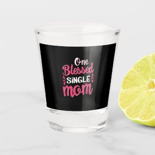 Verre A Shot Mère Art One Béni Mère célibataire